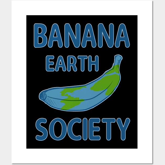 Banana Earth Society Wall Art by Orloff-Tees